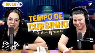 Ep.10 - Como Aproveitar o Tempo no Cursinho Evitando as Armadilhas? | PodCast: A tal da Aprovação