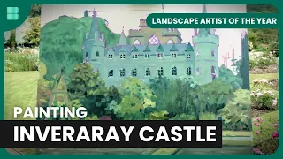 Inveraray Castle Challenge - Landscape Artist of the Year - S04 EP6 - Art Documentary