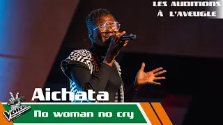 Aichata - No woman no cry  | Les auditions à l'aveugle | The Voice Afrique Francophone CIV