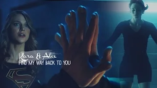 Kara & Alex || Find My Way Back To You