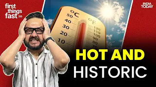 Watch: Is 2024 The Hottest Year? |  52.3°C In Delhi, Can It Get Hotter? | First Things First