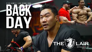 Back Day With FLEX LEWIS & LEE SEUNG CHUL - The Lair Ep. 10