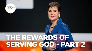 The Rewards of Serving God - Part 2 | Joyce Meyer | Enjoying Everyday Life Teaching