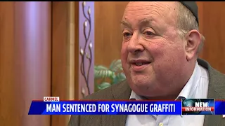 Man sentenced for anti-semitic graffiti at Carmel synagogue
