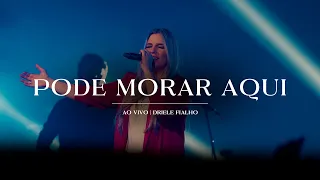 PODE MORAR AQUI - DRIELE FIALHO (Ao vivo)