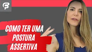 Como ter  uma postura assertiva | Clube da Fala - Curso de Oratória