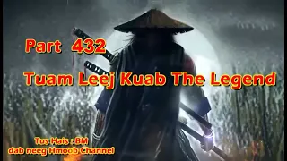 Tuam Leej Kuab The Hmong Shaman Warrior (Part 432) 26/3/2024