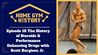 The History of Steroids & Performance Enhancing Drugs with Scott Bargisen Jr.