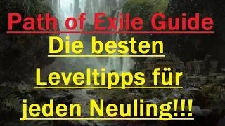 Path of Exile deutscher Anfänger Guide 3.0 - Die besten Leveltipps für jeden Neuling!!!