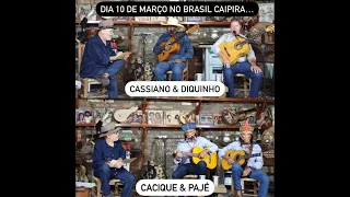 BRASIL CAIPIRA APRESENTA:* CASSIANO & DIQUINHO* CACIQUE & PAJÉ