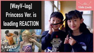 [Baby WayZenNi] [WayV-log] Princess Ver. Is Loading Reaction | Little Cassie