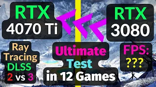 RTX 4070 Ti vs RTX 3080 TEST in 12 GAMES / DLSS 2 vs 3 / 1080p 1440p 4K / Ray Tracing