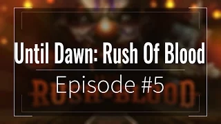 Until Dawn: Rush Of Blood VR Walkthrough PART 5 - GHOST TOWN | SPIDER ATTACK!