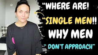 " Where Are All The “GOOD Men"| Why Aren't Men Approaching Me | Women Hitting The Wall