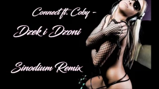 Connect ft Coby - Dzek i Dzoni (BMC Vol.1 Sinodium Remix)