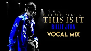 BILLIE JEAN - THIS IS IT (Vocal Mix) | Michael Jackson