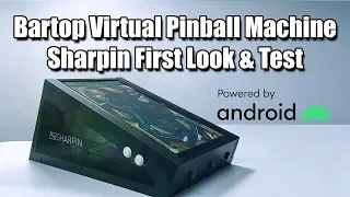 Sharpin First Look & Test A Bartop Virtual Pinball Machine Powered By Android