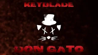 Keyblade - Don Gato (Lyric Video)