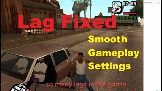 How to fix GTA Sanandreas lags I Smooth run