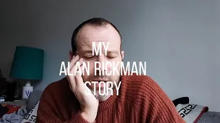 My Alan Rickman Story