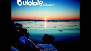 Bubble - Coldsun Full Album Continuous Mix