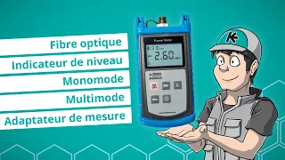 Tests de fibre optique faciles avec KE8000 : mesurer le niveau pour monomode et multimode