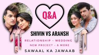 SHIVIN - ARANSH - Relationship, New Serial & More || Q&A By GSK Viens || Mohsin, Shivangi & Kushal