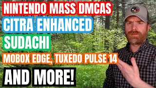 Nintendo issues MASS DMCAs to gihub, 3DS Emulator Citra Enhanced and more...