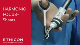 HARMONIC FOCUS + Shears In-service | Ethicon