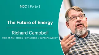 The Future of Energy - Richard Campbell - NDC Porto 2023
