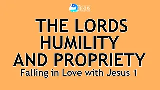 2024-03-01 The Lord's Humility and Propriety - Ed Lapiz