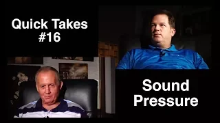 Quick Takes with Ed Masterson - #16 - Sound Pressure of Excellent High End