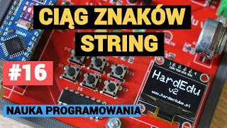 kurs Arduino programowanie -  Ciągi znaków - STRING - #16