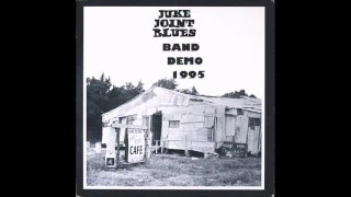 Juke Joint Blues Band - 1995 Rare Demo Tracks