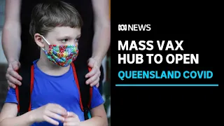 Mass vaccination centre to open as Qld records four cases of COVID-19 in the community | ABC News