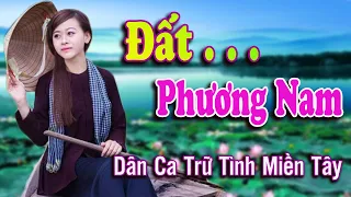 CHỜ TRĂNG LÊN Cất Tiếng Gọi Nhau, ĐẤT PHƯƠNG NAM✨LK Dân Ca Miền Tây 2023➤Nhạc Sến Trữ Tình Quê Hương