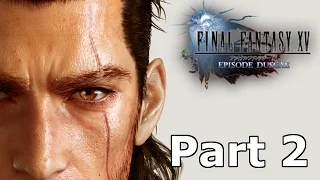 Touring with Gladio - Final Fantasy XV Episode Duscae PlanarWalkThrough Part 2