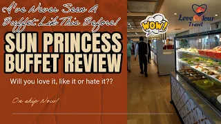 Sun Princess Buffet Review. Wow!