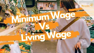 Minimum Wage Vs Living Wage – The Differences Explained