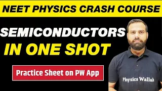 SEMICONDUCTORS in One Shot : All Concepts, Tricks and PYQs || NEET Physics Crash Course