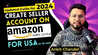 How to Create Amazon Seller Account for USA in 2024? Amazon US Seller Central Tutorial