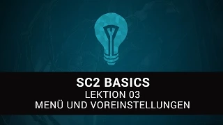 Starcraft 2 Basics - Lektion 3 - Menü und Voreinstellungen