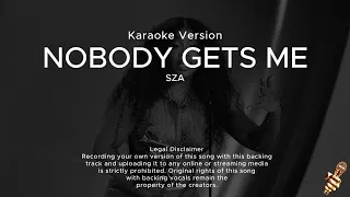 SZA - Nobody Gets Me (Karaoke Version)