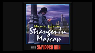 Michael Jackson - Stranger In Moscow (Infinity101 Stripped Mix)