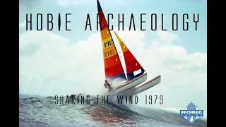 HOBIE CAT DAYS - Hobie Archaeology from the vault(Sharing the wind 1979)