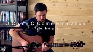 O Come O Come Emmanuel | Tyler Murphy | Songs From Home #TylerMurphyMusic #SongsFromHome #Christmas