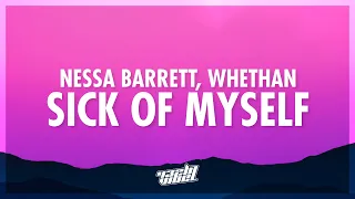 Nessa Barrett, Whethan - sick of myself (Lyrics) | 432Hz