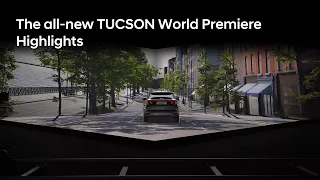 The all-new TUCSON World Premiere Highlights