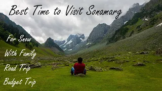 Best Time to Visit Sonamarg | Best Time to Visit Sonmarg for Snow, with Family, for Budget Trip