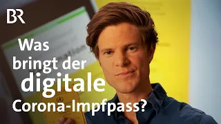 Digitaler Corona-Impfpass - was könnte er bringen? | Covid 19 | Impfung | Gut zu wissen | BR